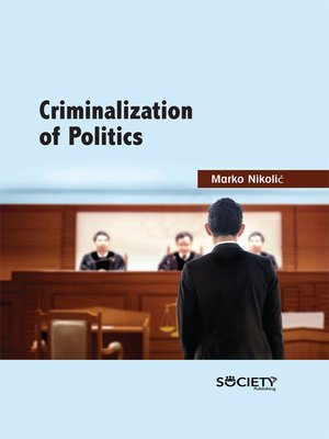 cover image of Criminalization of Politics